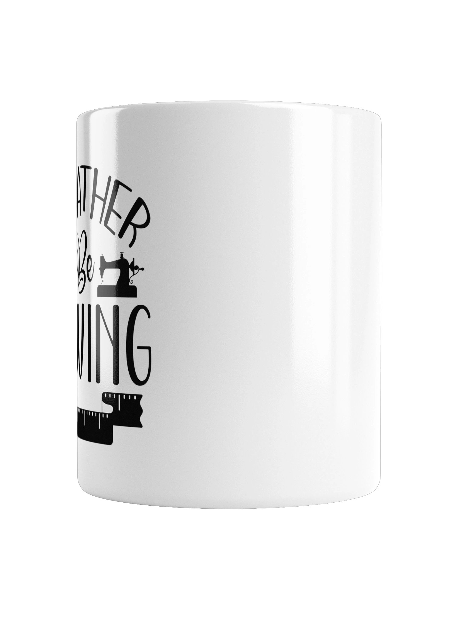 I'd Rather be Sewing White Glossy Mug product image (2)