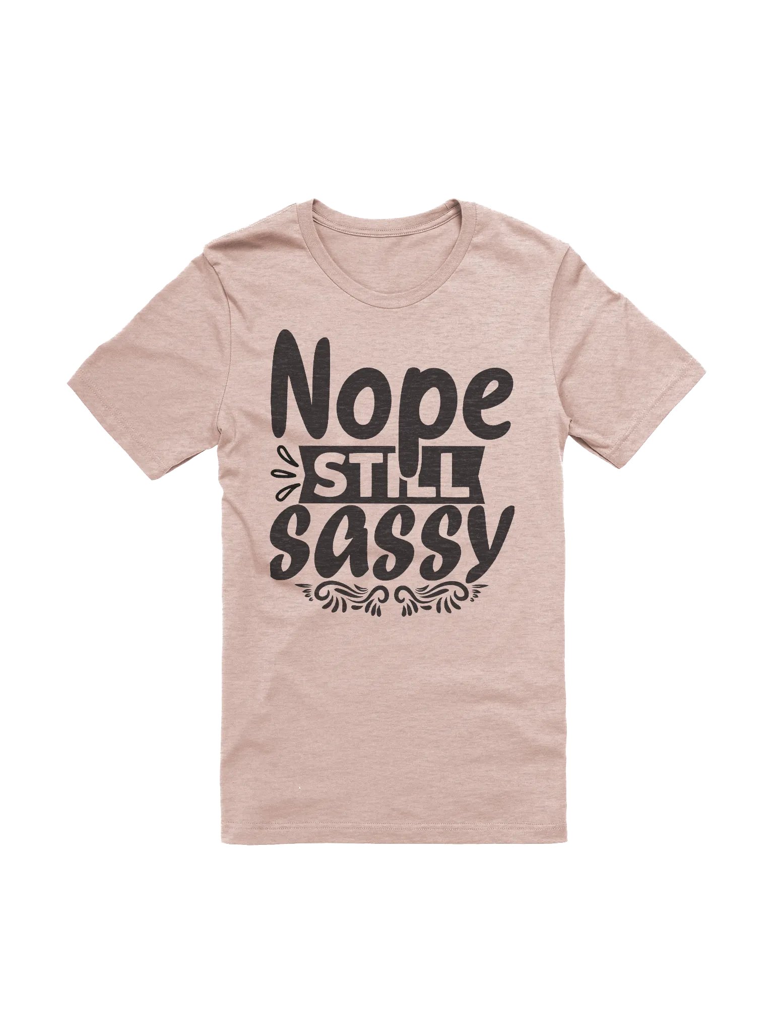 Nope Still Sassy T-shirt product image (1)