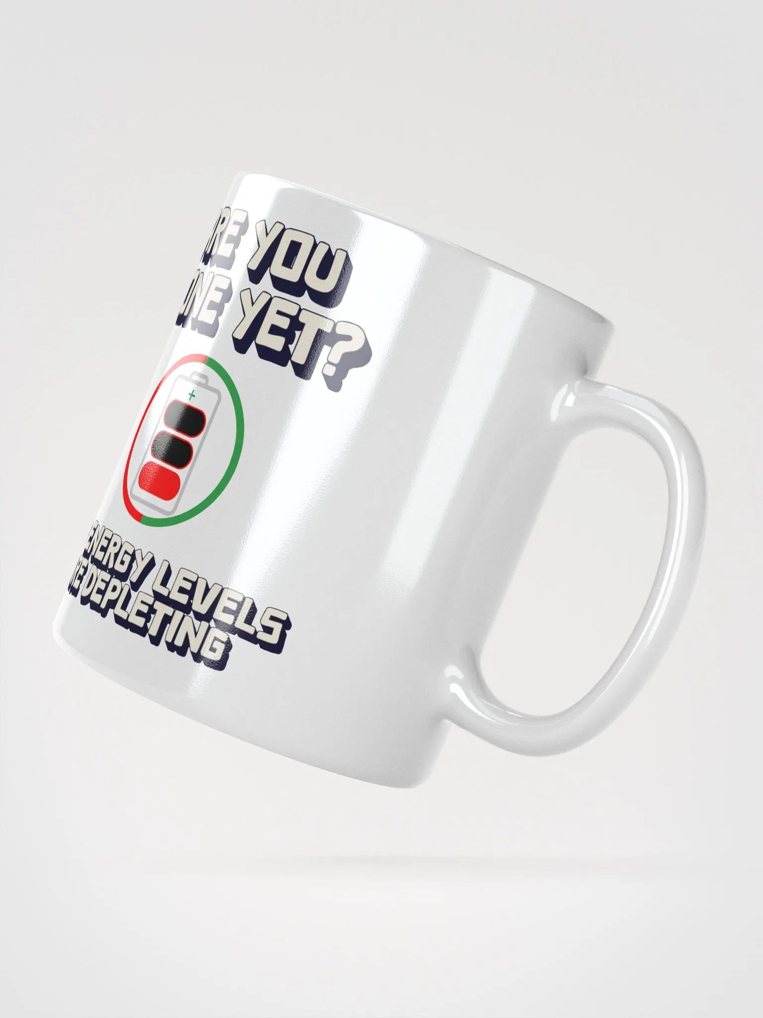 Are You Done Yet? Funny White Mug product image (5)
