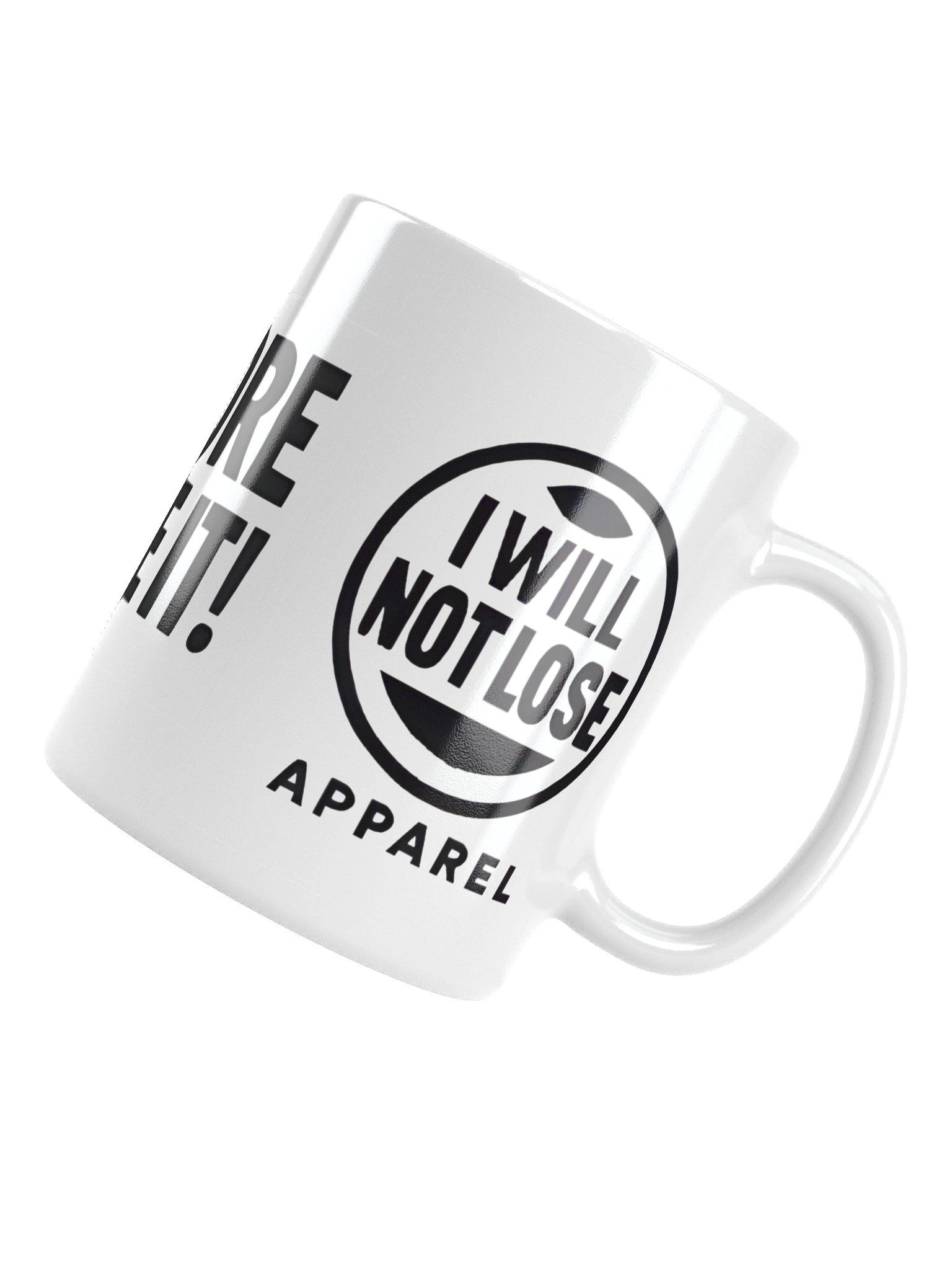 I Will Not Lose Apparel product image (13)