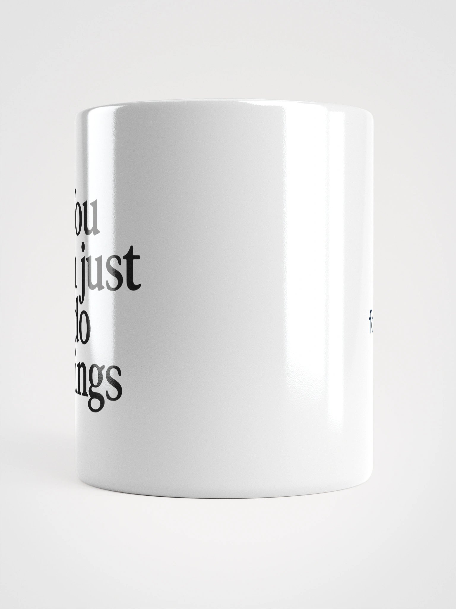 You Can Just Do Things (w/FF Logo) product image (15)