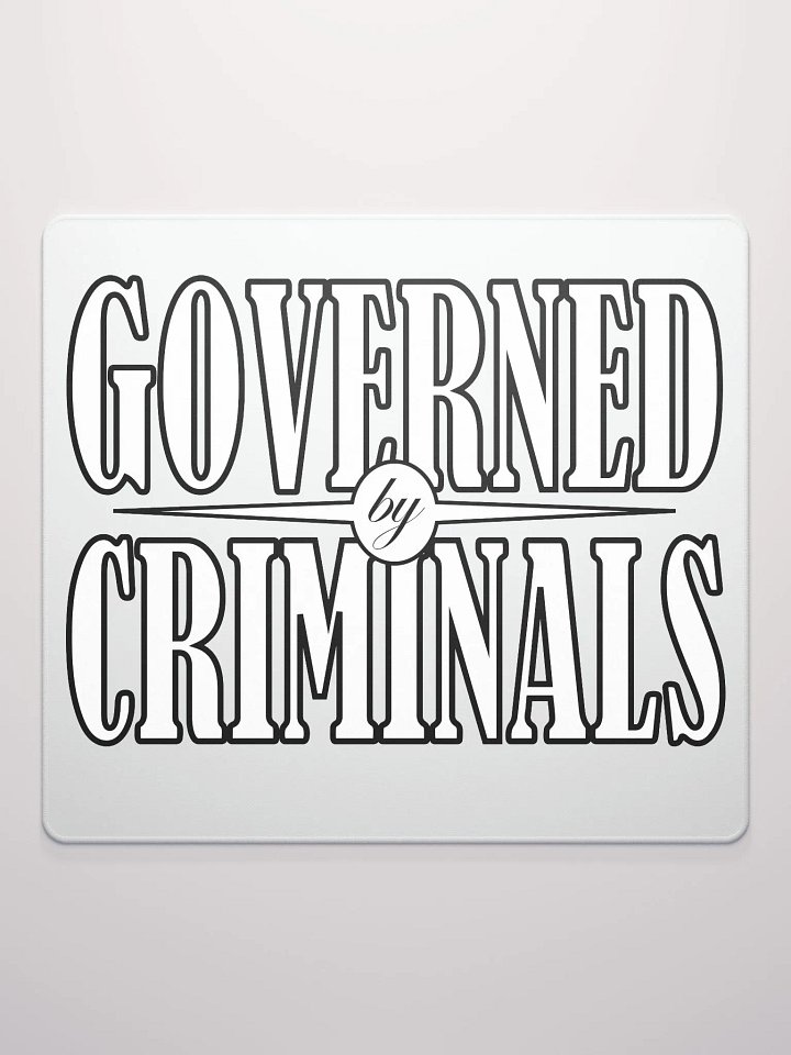 Governed By Criminals - Gaming Mouse Pad product image (1)