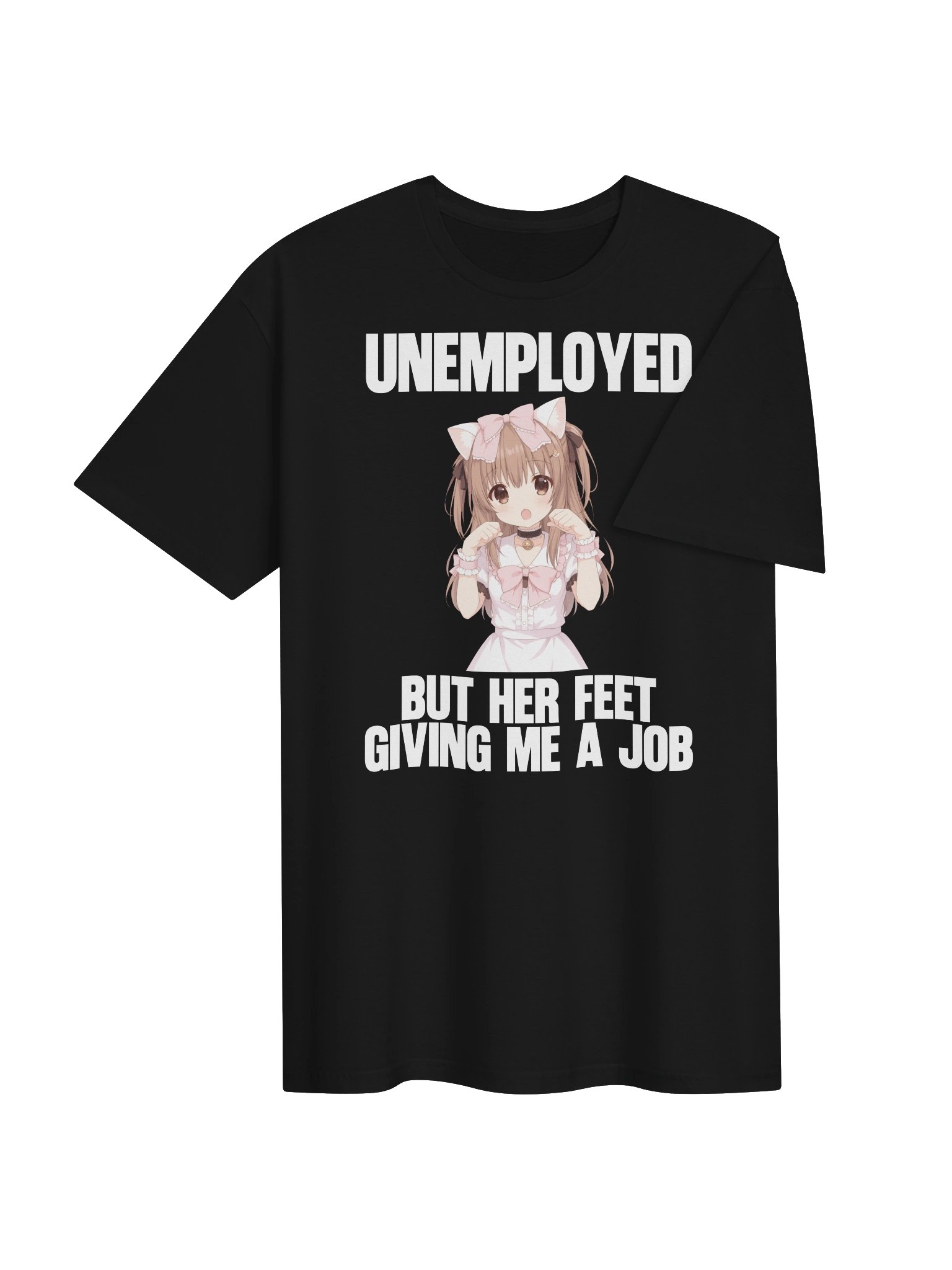Unemployed But Her Feet Giving Me a Job T-Shirt product image (5)