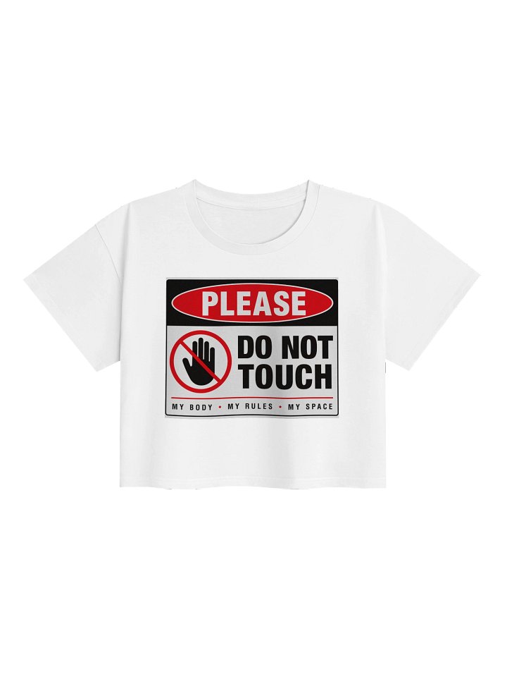Please Do Not Touch Crop Tee – Statement Front Print Shirt product image (1)