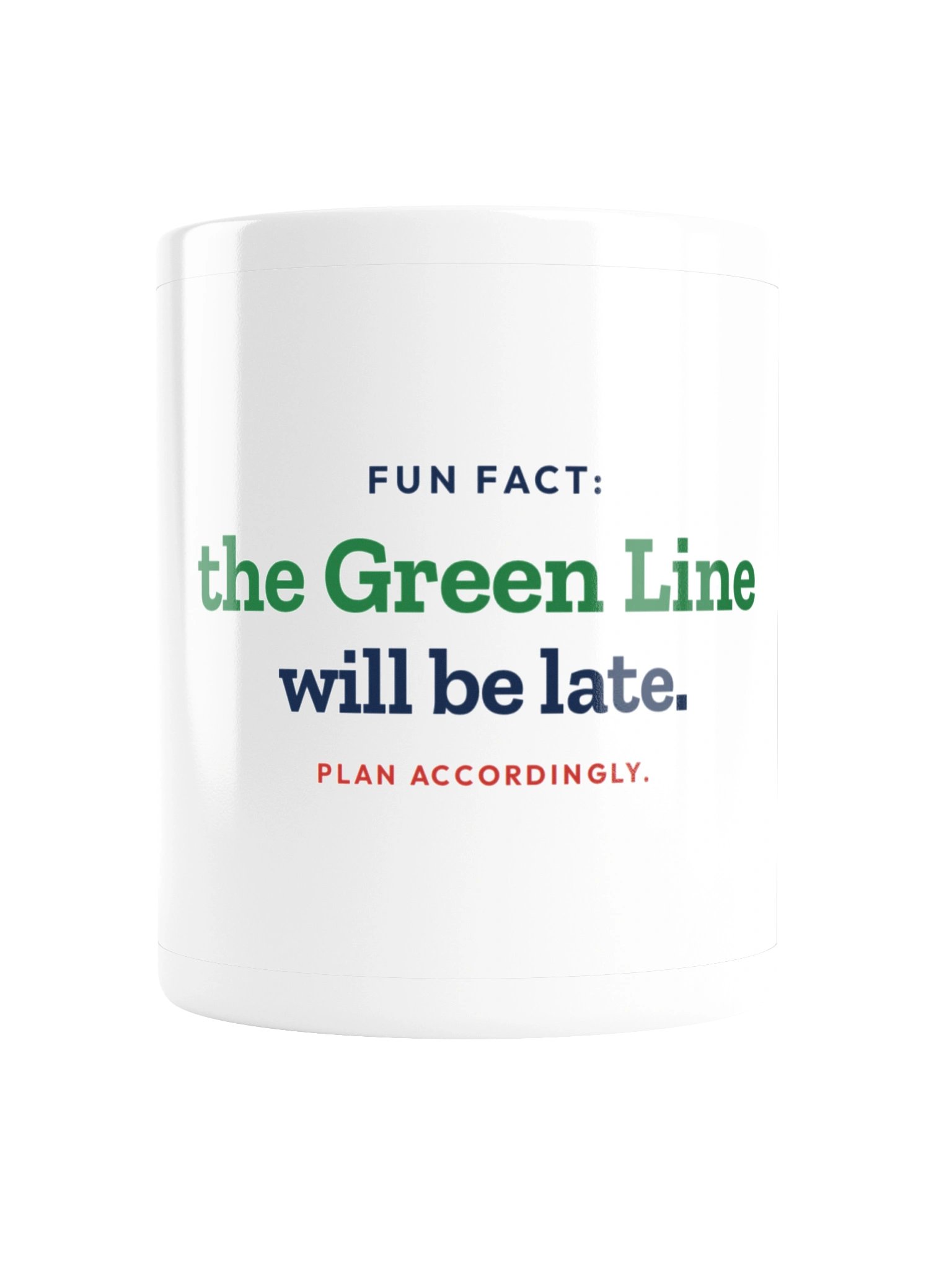 Green Line Will Be Late Mug (11 oz) product image (1)