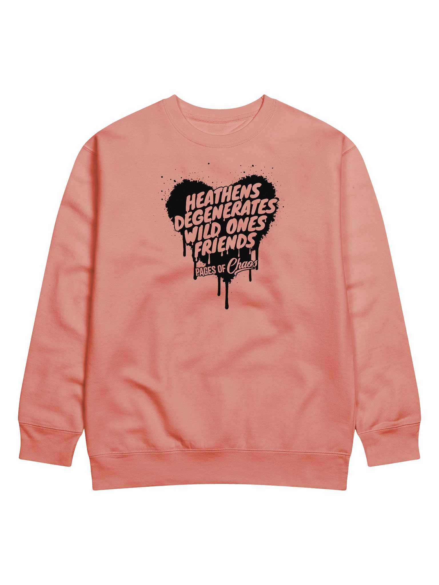 Heathens, Degenerates, Wild Ones, and Friends Sweatshirt (Black Text) product image (1)