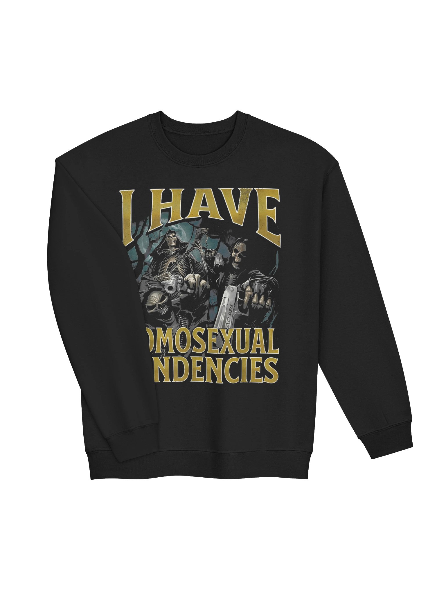 I Have Homosexual Tendencies Sweatshirt product image (3)