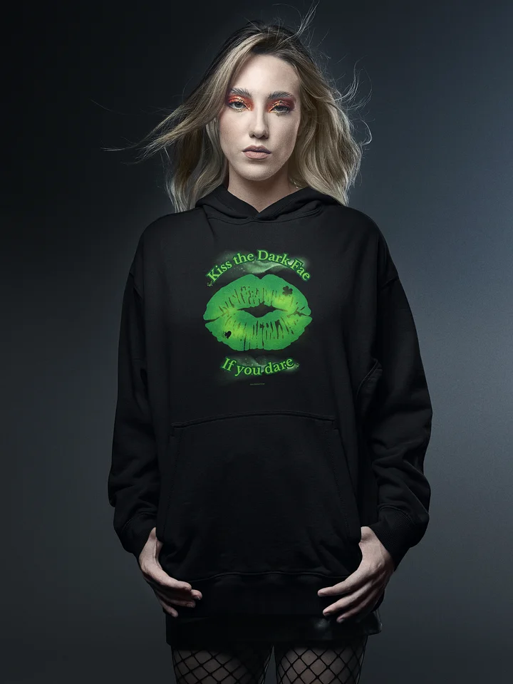 Kiss the Dark Fae… If You Dare Hoodie. product image (1)