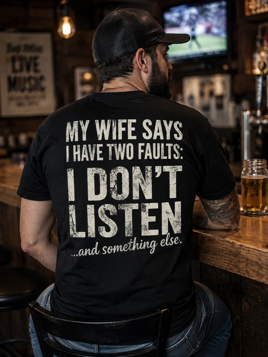My wife says I have two faults: I don't listen and something else product image (1)