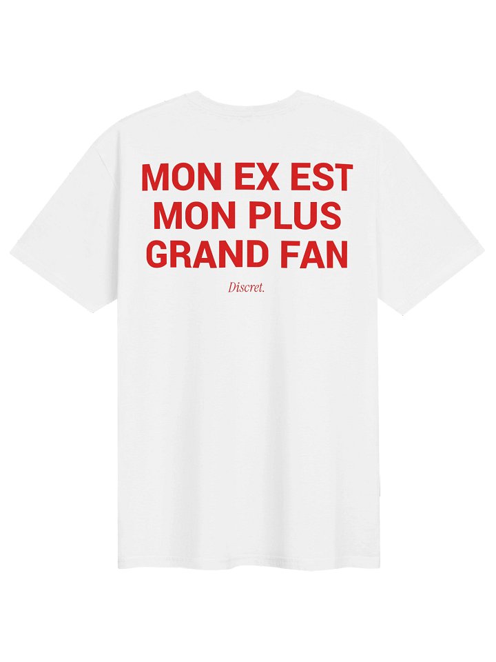 MON EX EST MON PLUS GRAND FAN - V01 100% Cotton T-shirt product image (1)