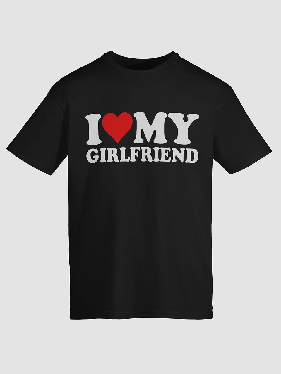 I Love My Girlfriend T Shirt 1B1 product image (1)