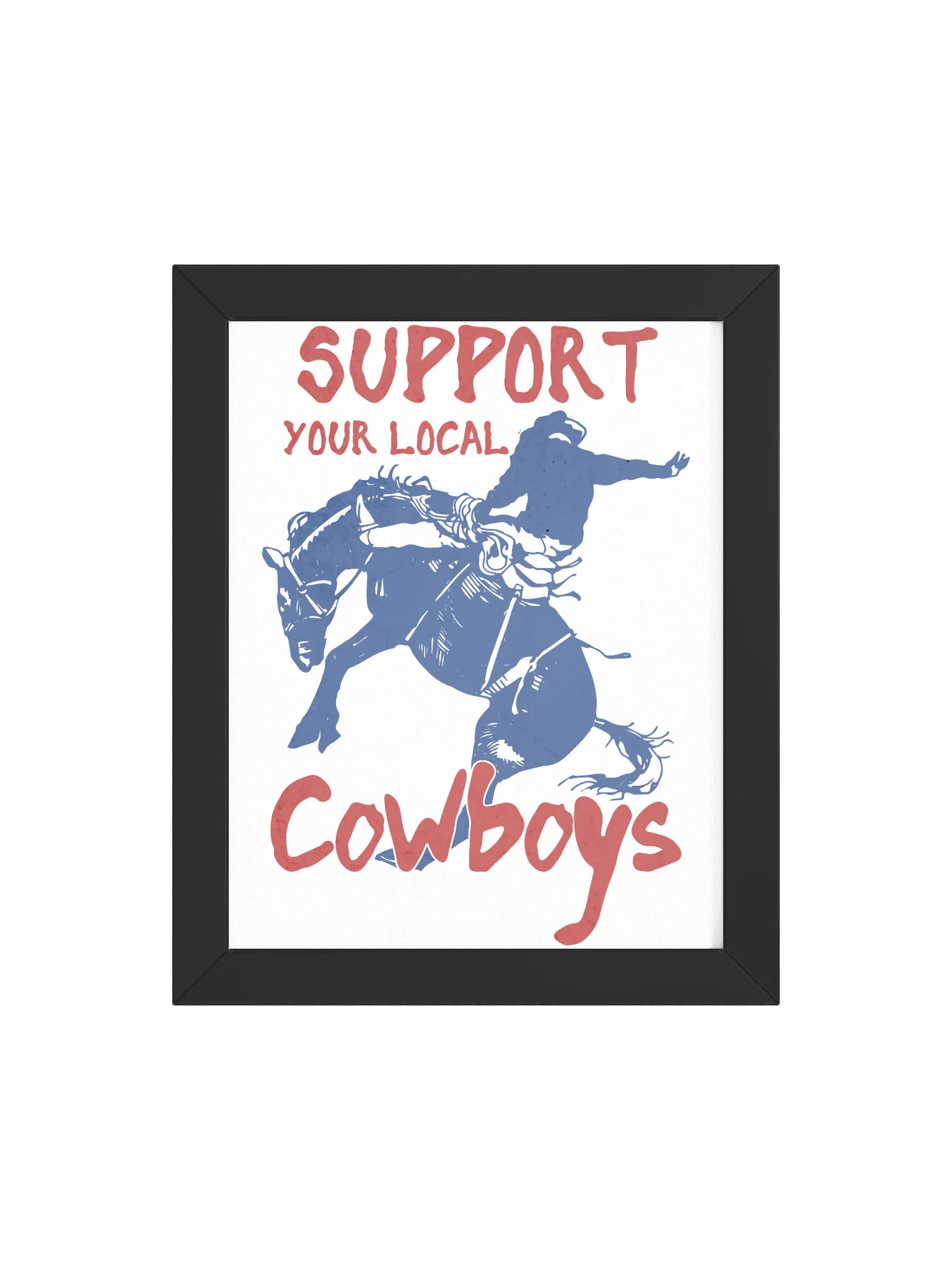 Support Your Local Cowboys™ Framed Print product image (14)
