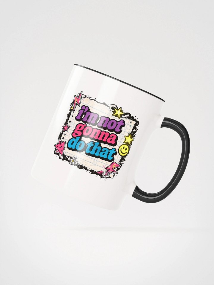 The Not Gonna Do That Mug product image (25)