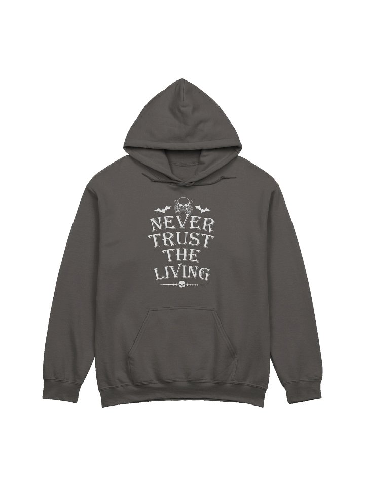 [UM Designs] Never Trust The Living - Unisex Pullover Graphic Hoodie [white letters] product image (1)