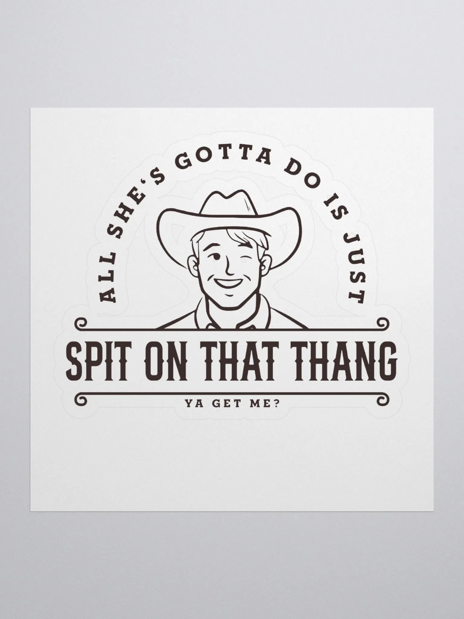 All She's Gotta Do is Just Spit on that Thang Sticker product image (1)