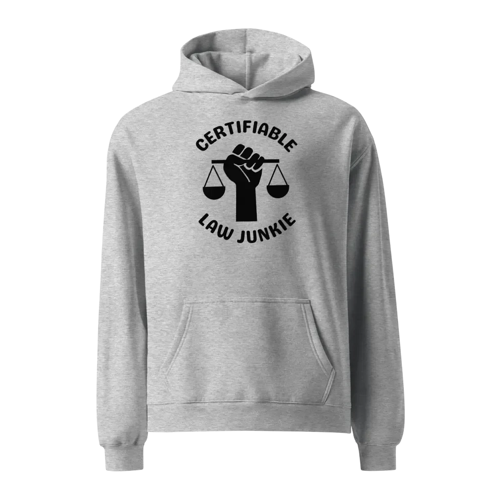 Certifiable Law Junkie Hoodie
