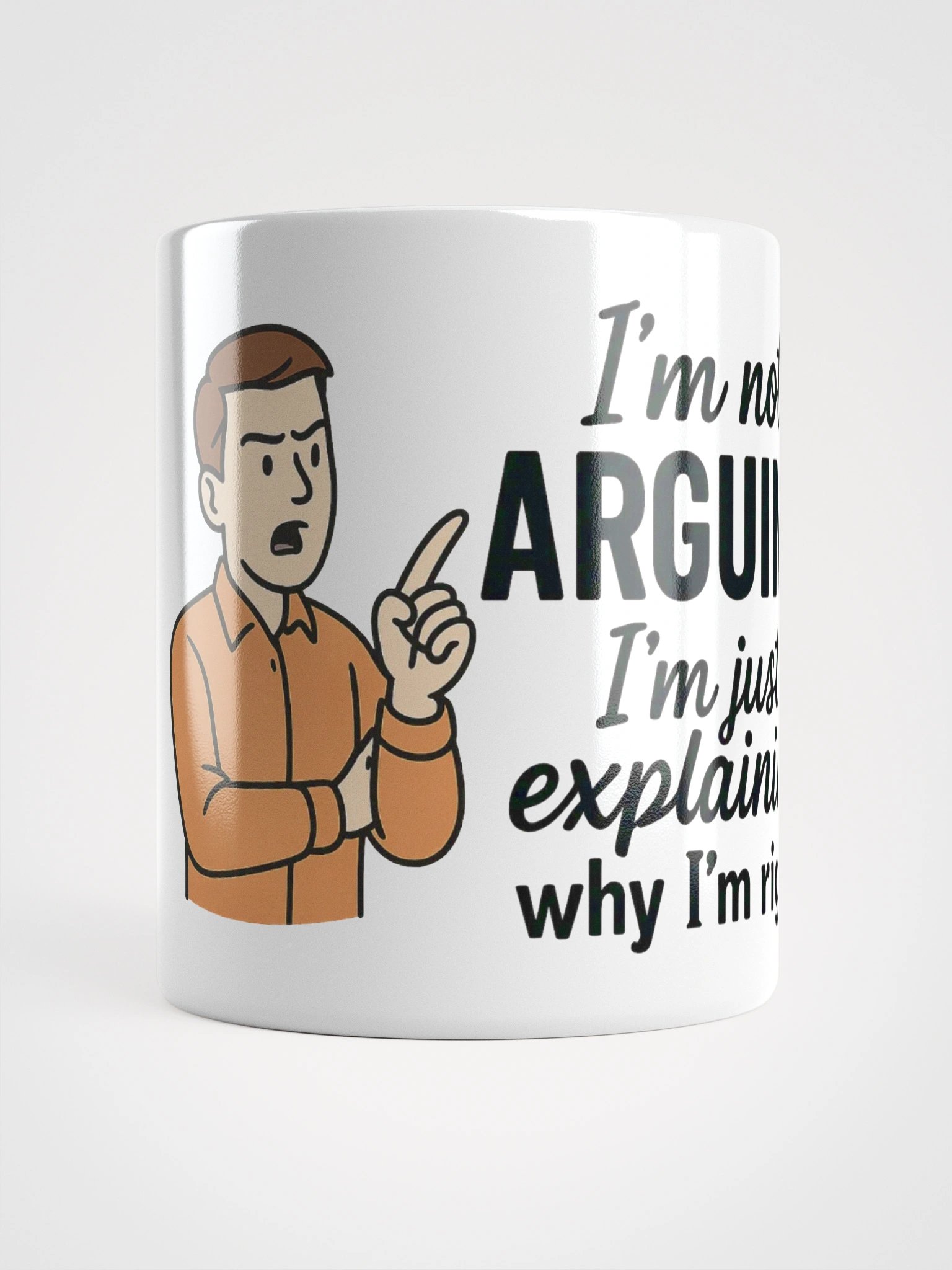 I'm Not Arguing (Male) Glossy White Mug product image (5)