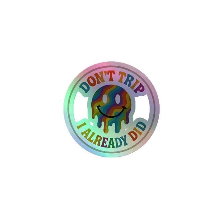 Don't Trip Holographic Sticker product image (1)