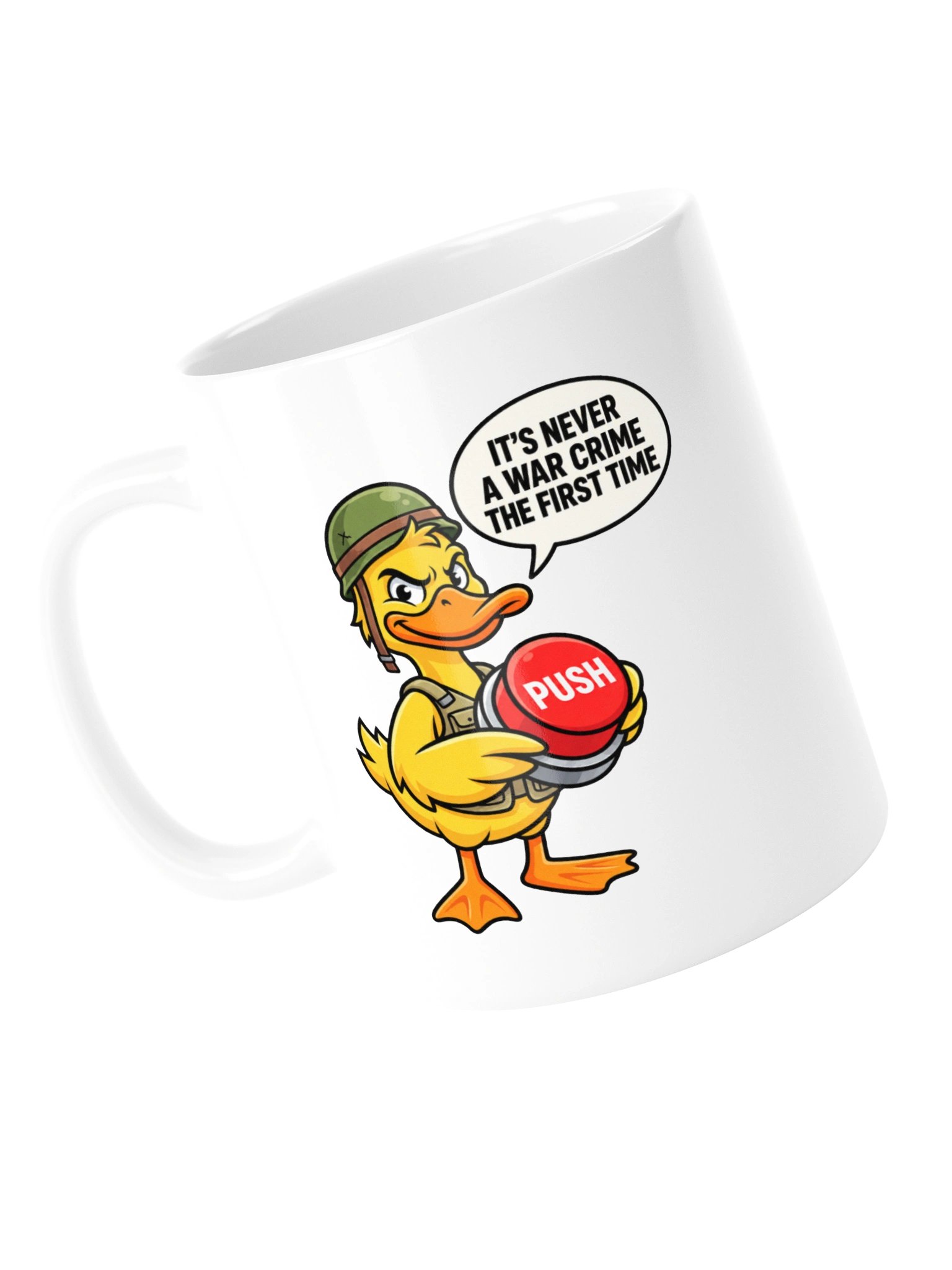 Never a War Crime the First Time Duck Coffee Mug product image (15)