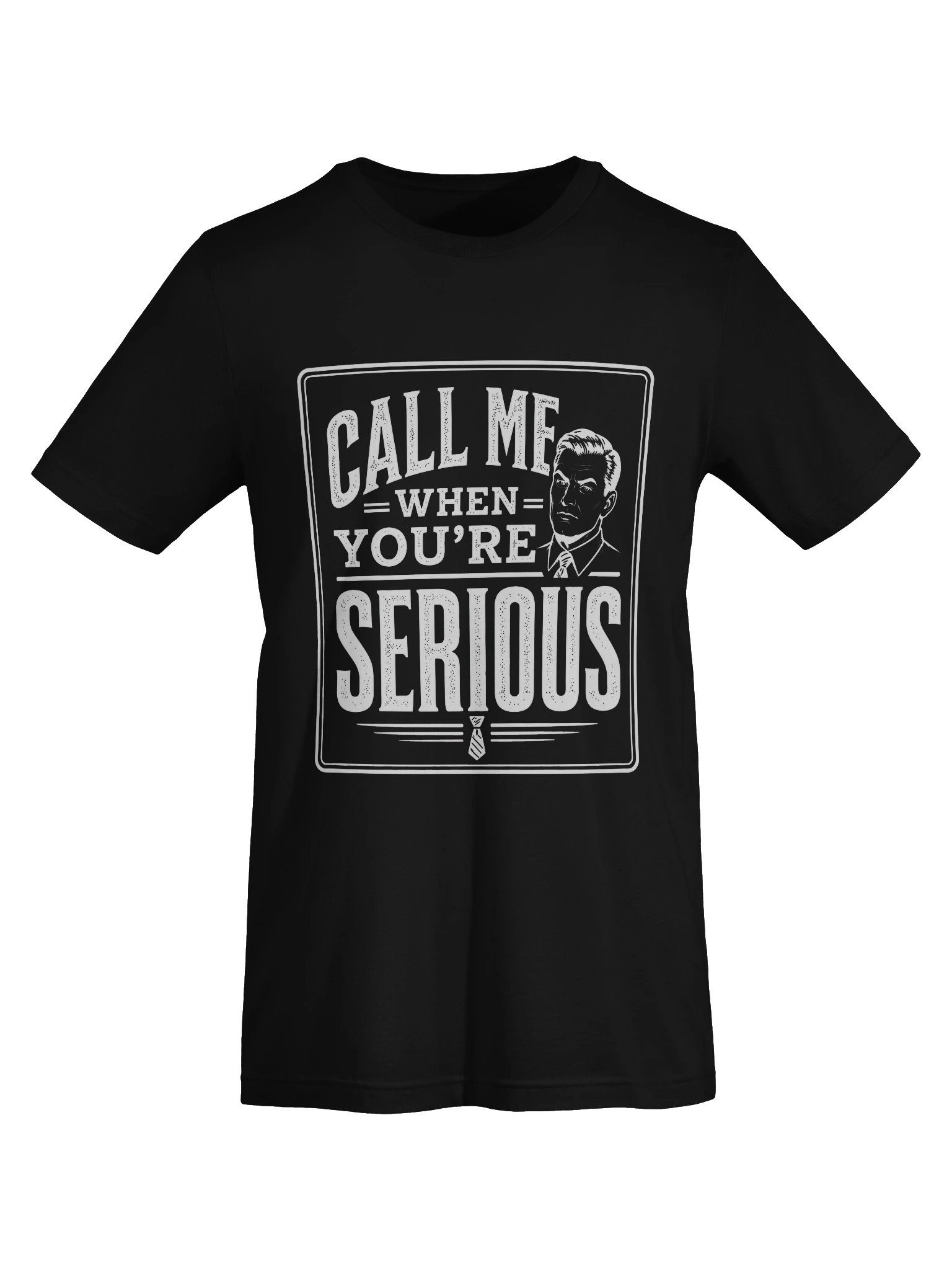 Call Me When You're Serious Tee product image (29)