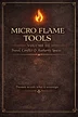🔥 MICRO FLAME TOOLS VOLUME III Travel, Conflict and Authority Spaces