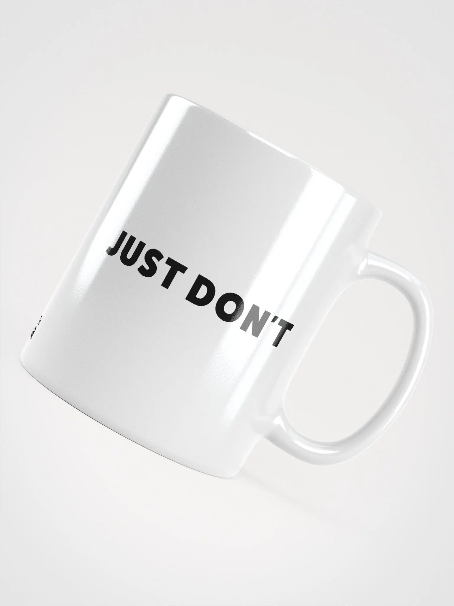 Just Don't | White Glossy Mug product image (10)