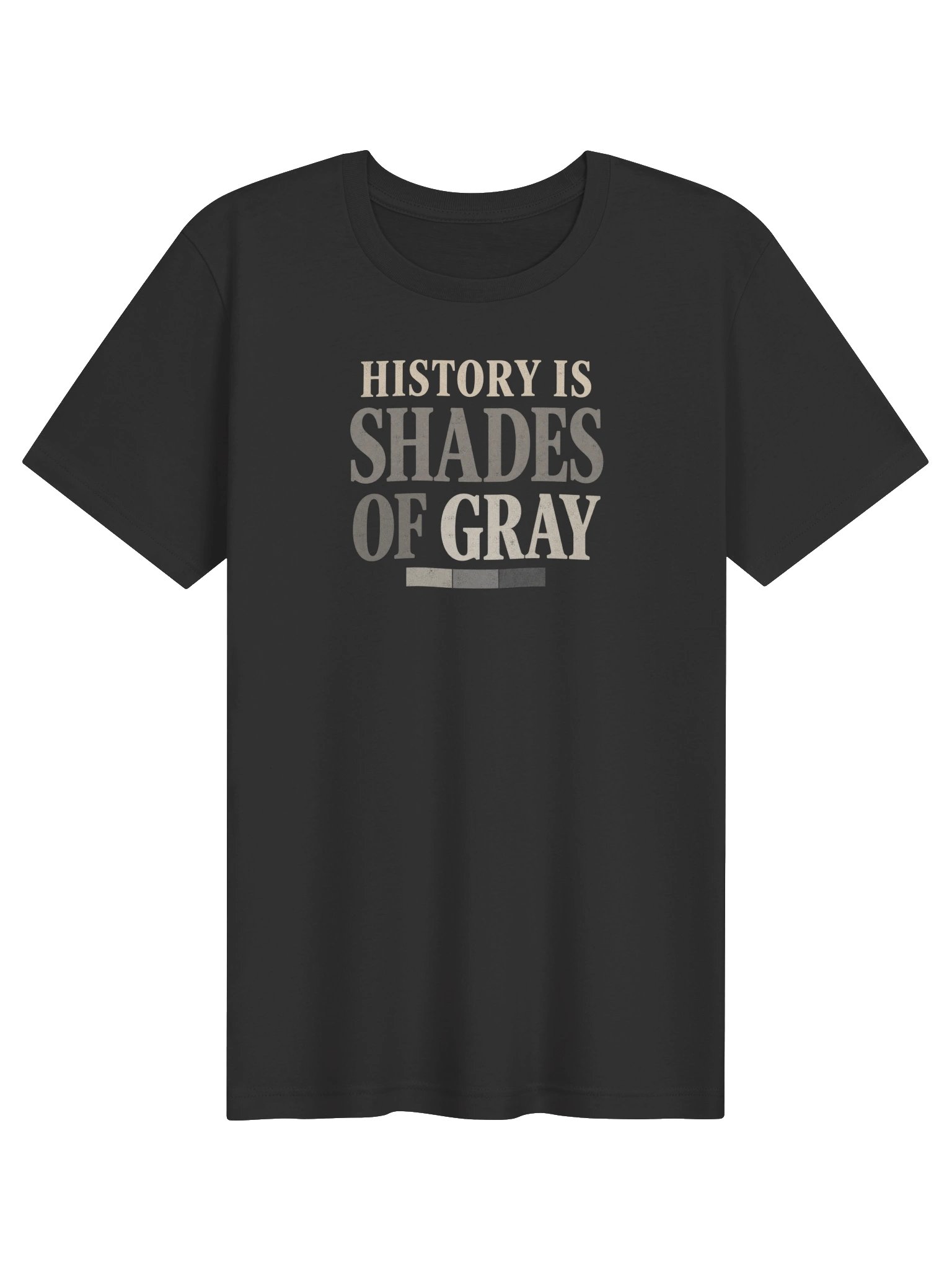 History Is Shades of Gray — Vintage Tee product image (1)