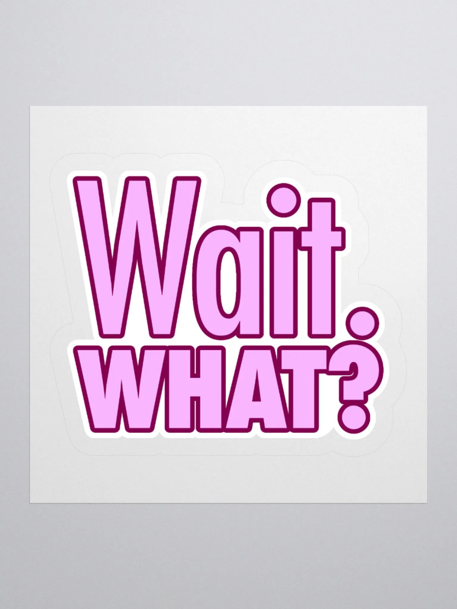 "Wait. What?" Sticker product image (4)