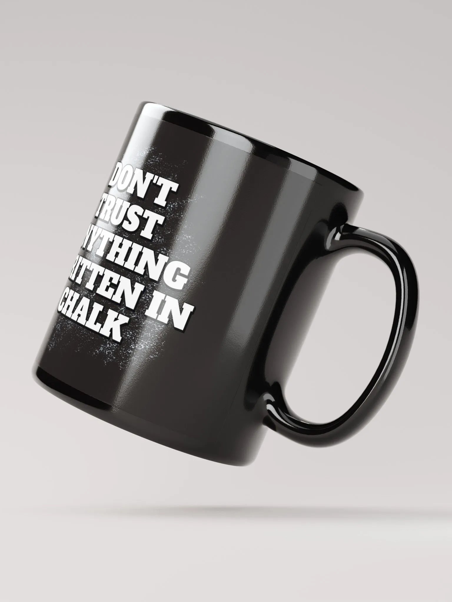 Don't Trust Anything Written In Chalk Black Mug product image (4)