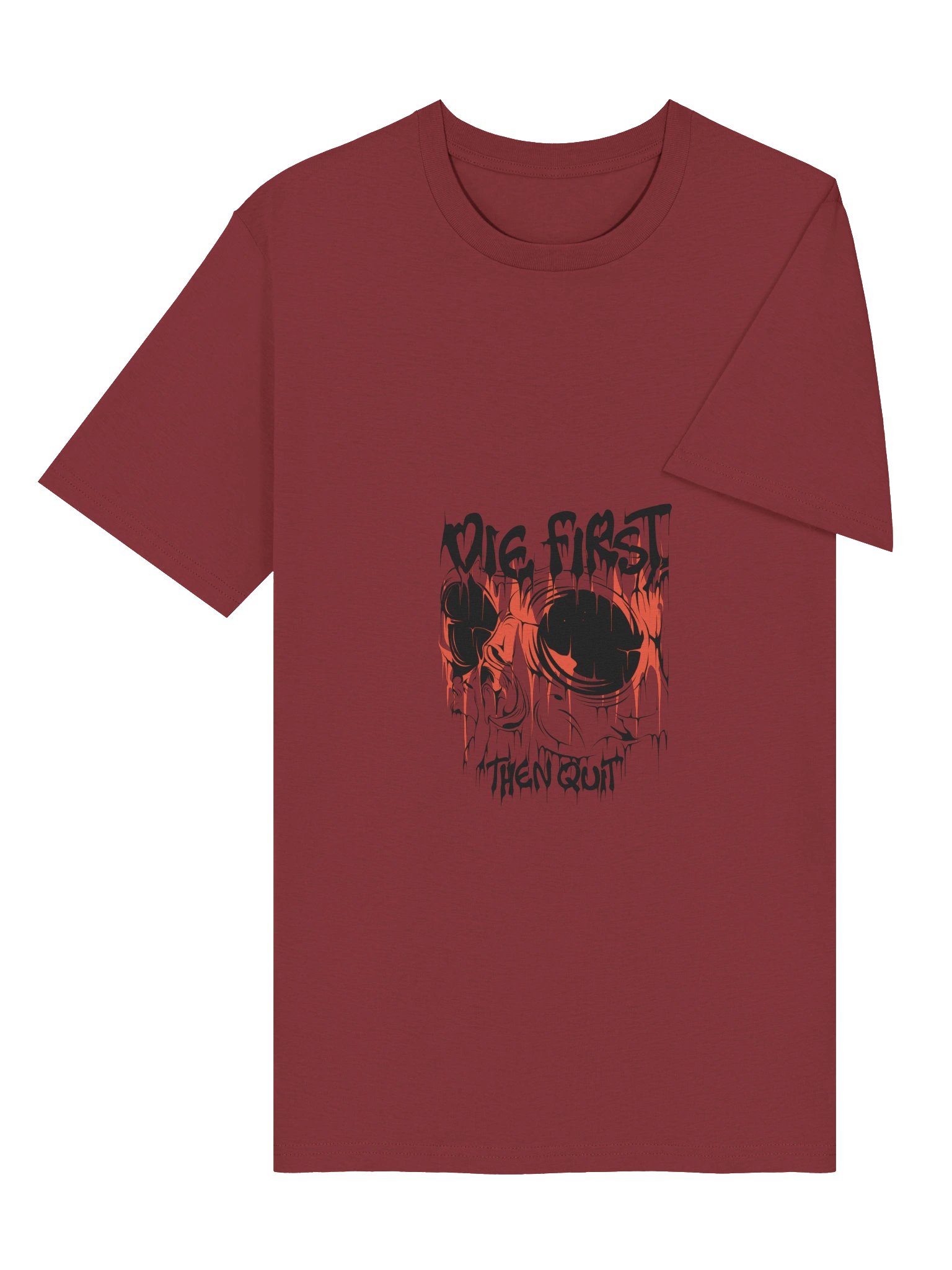 Die First, Then Quit Graphic T-Shirt product image (6)