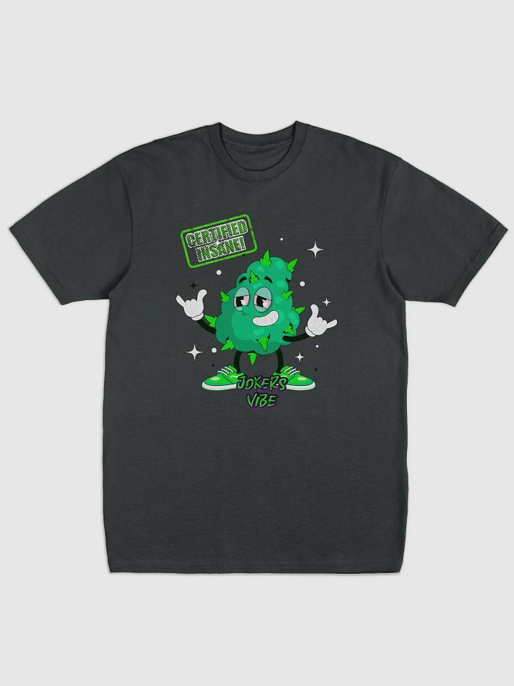 Certified Insane Weed JokersVibe Tee product image (1)