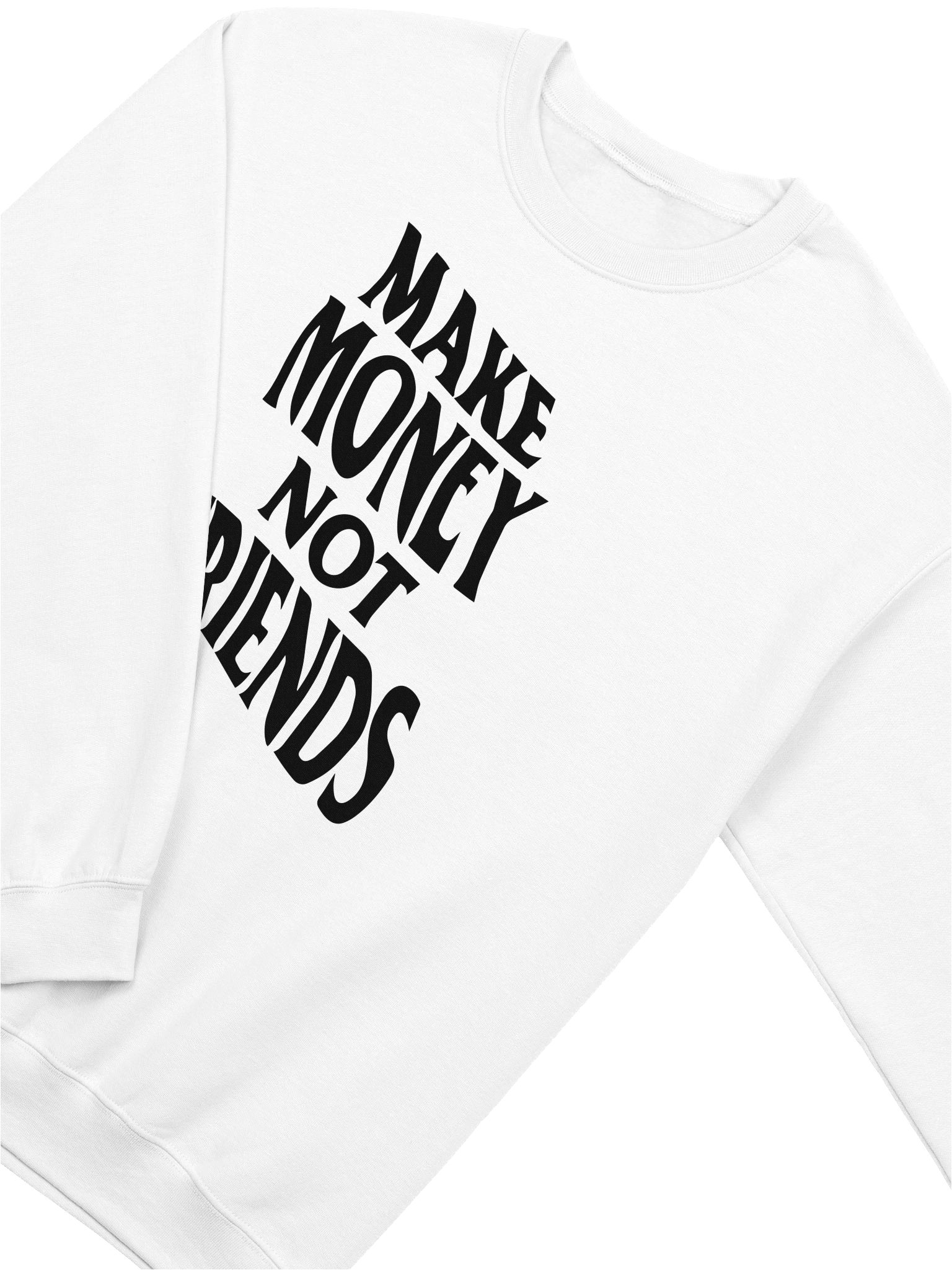Make Money Not Friends B- Sweatshirt product image (1)