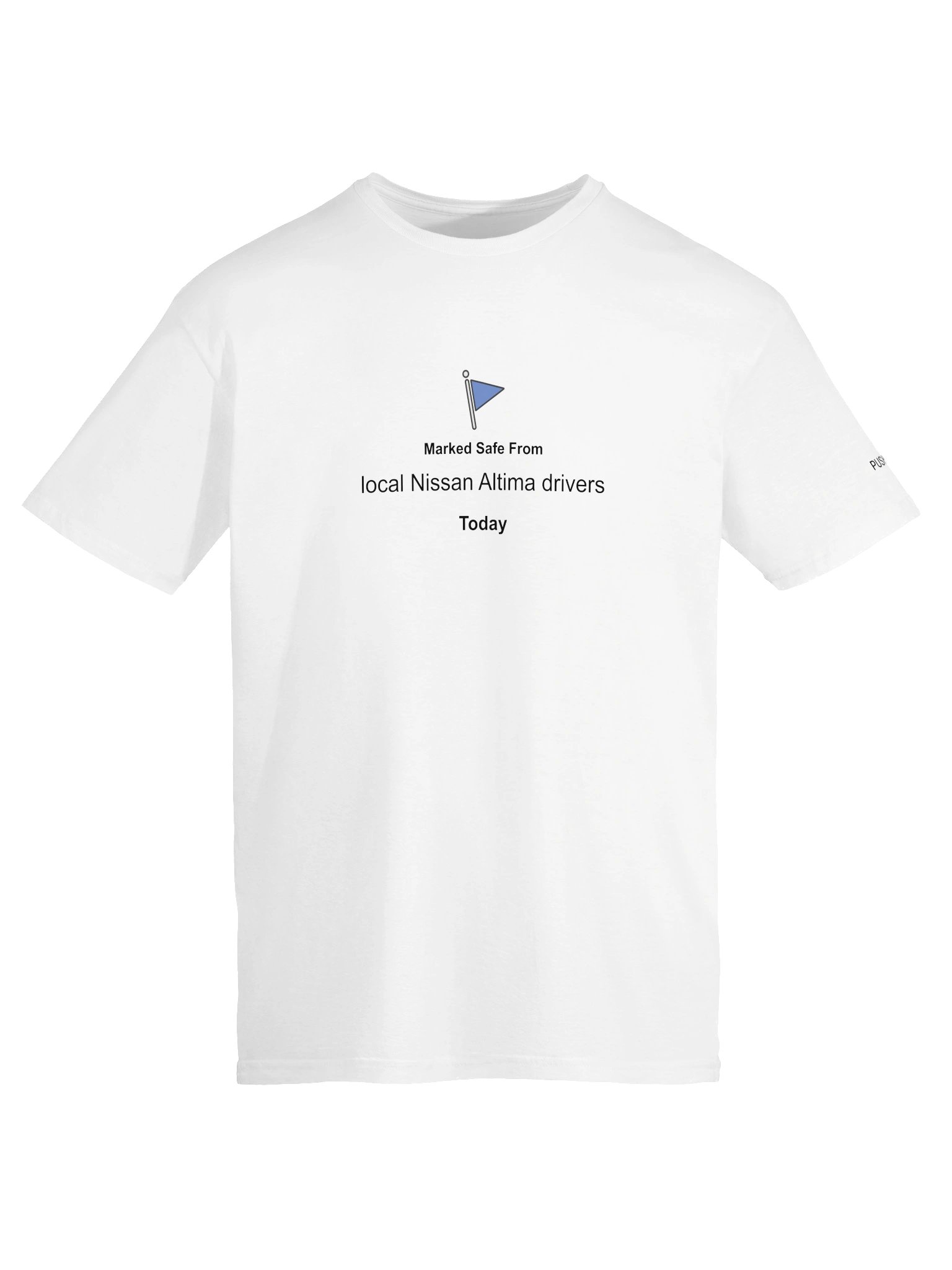 Marked Safe From Local Nissan Altima Drivers (T-Shirt) product image (4)