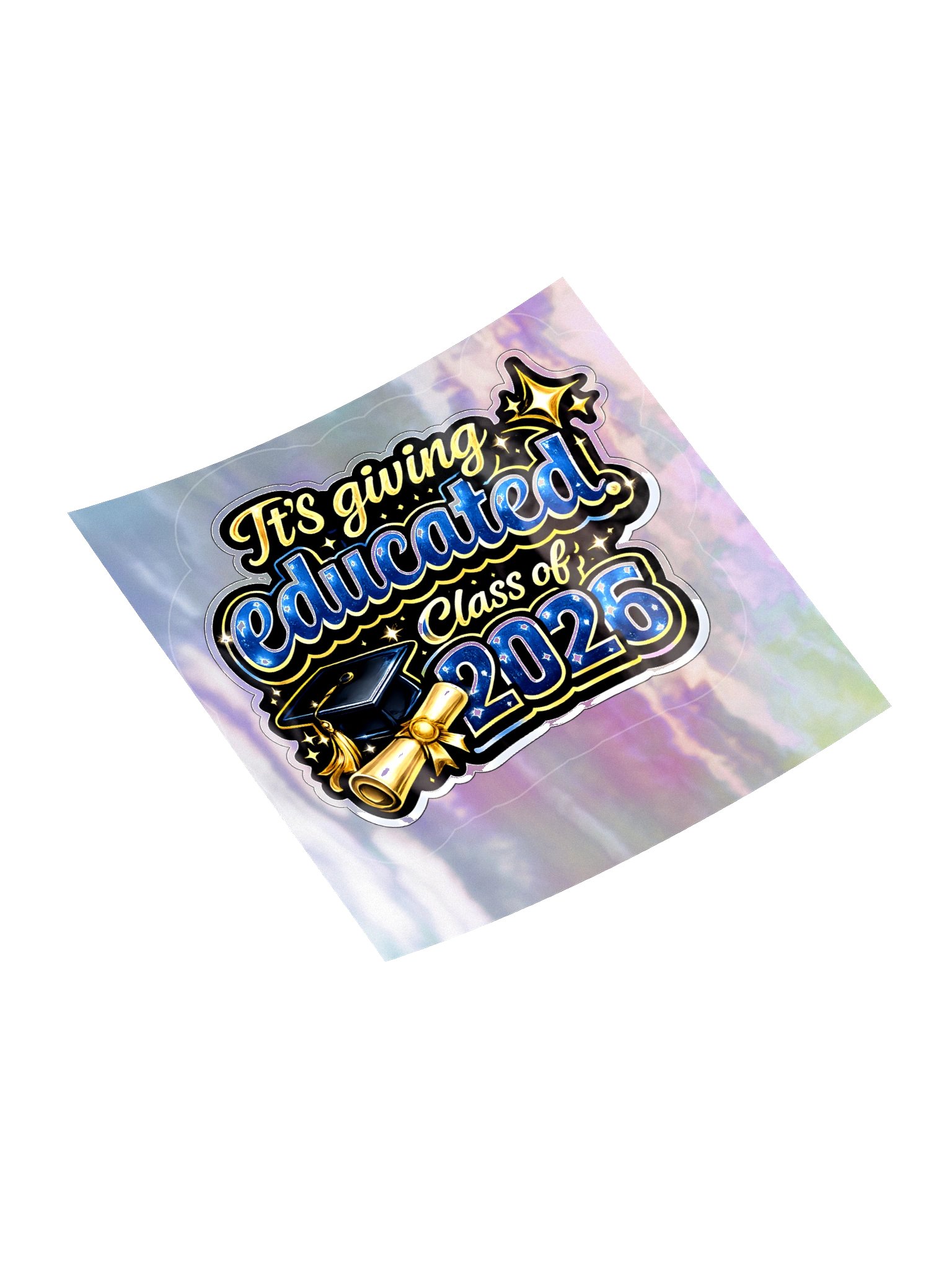 "It's Giving Educated" Holographic Sticker — Bold Edition — Class of 2026 product image (5)