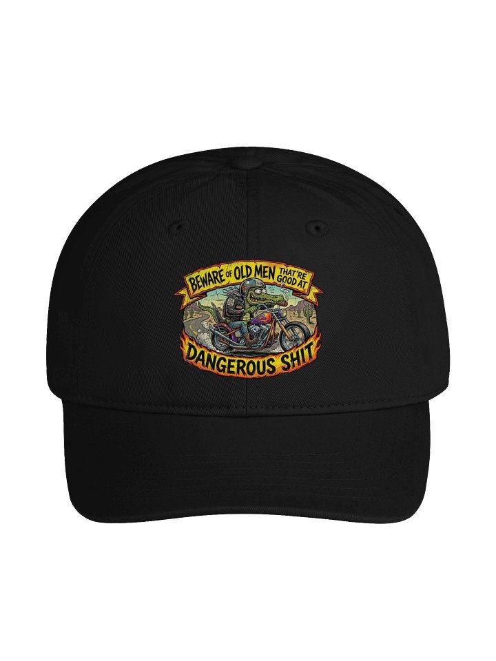 "Beware of Old Men That Are Good At Dangerous Shit" Hat product image (1)