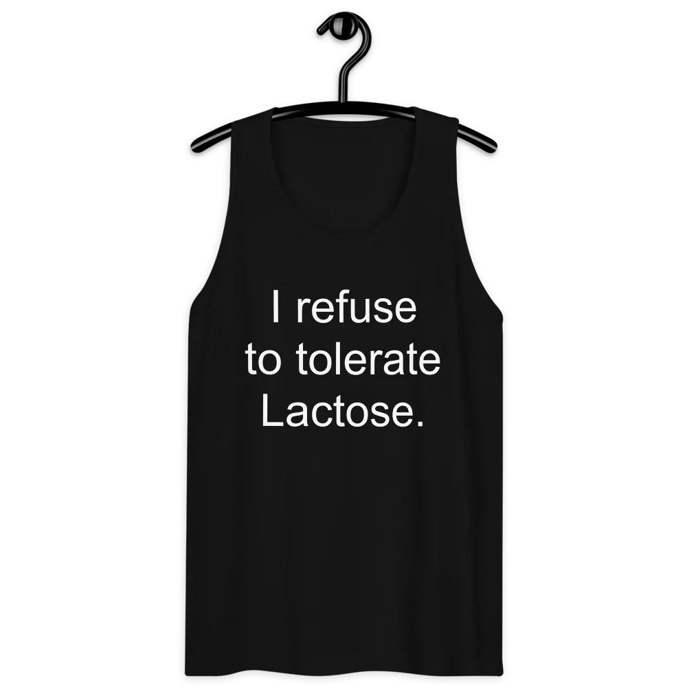 I refuse to tolerate lactose tank top product image (6)