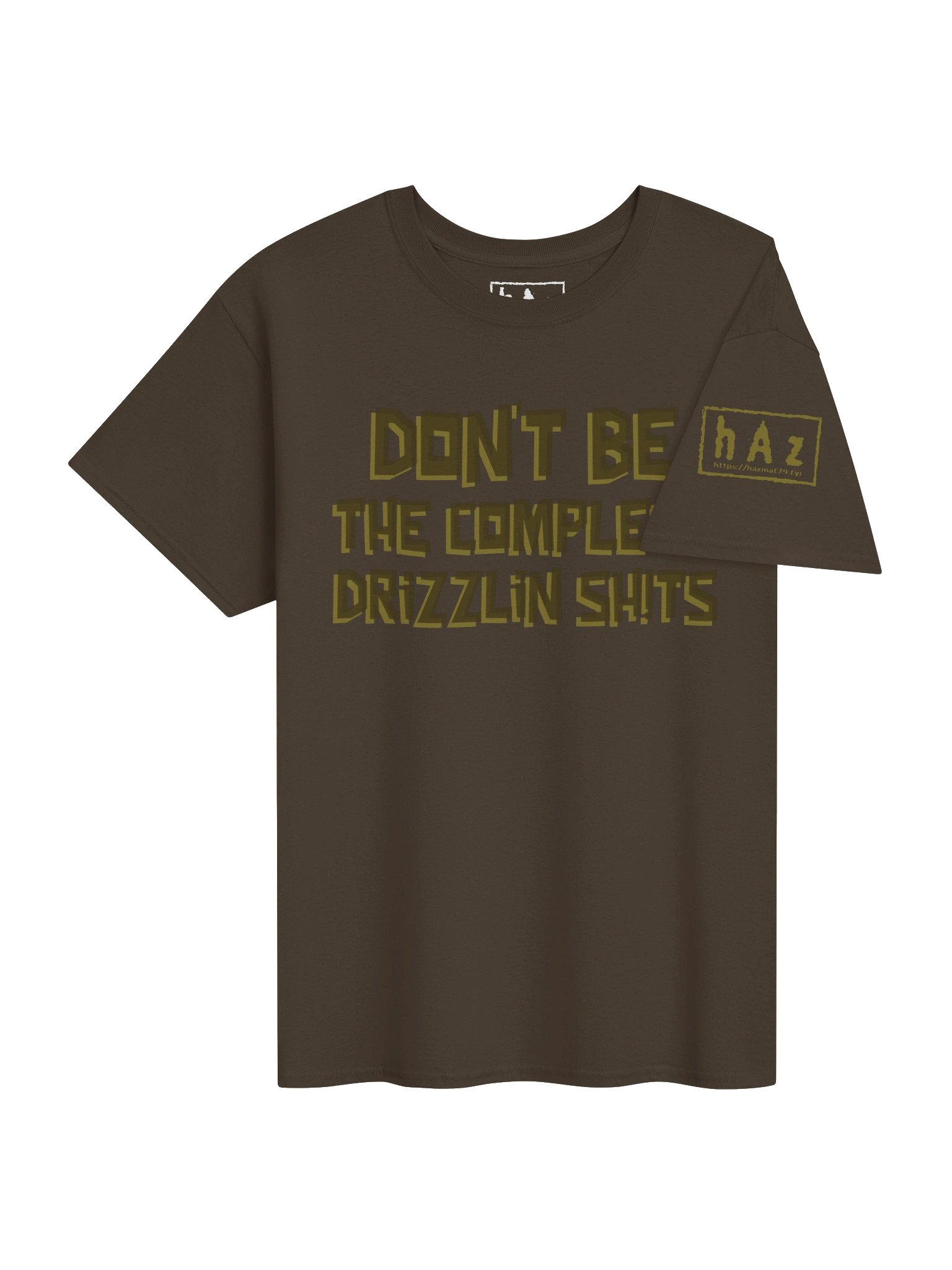 Don't Be the Complete Drizlin Sh!ts product image (2)