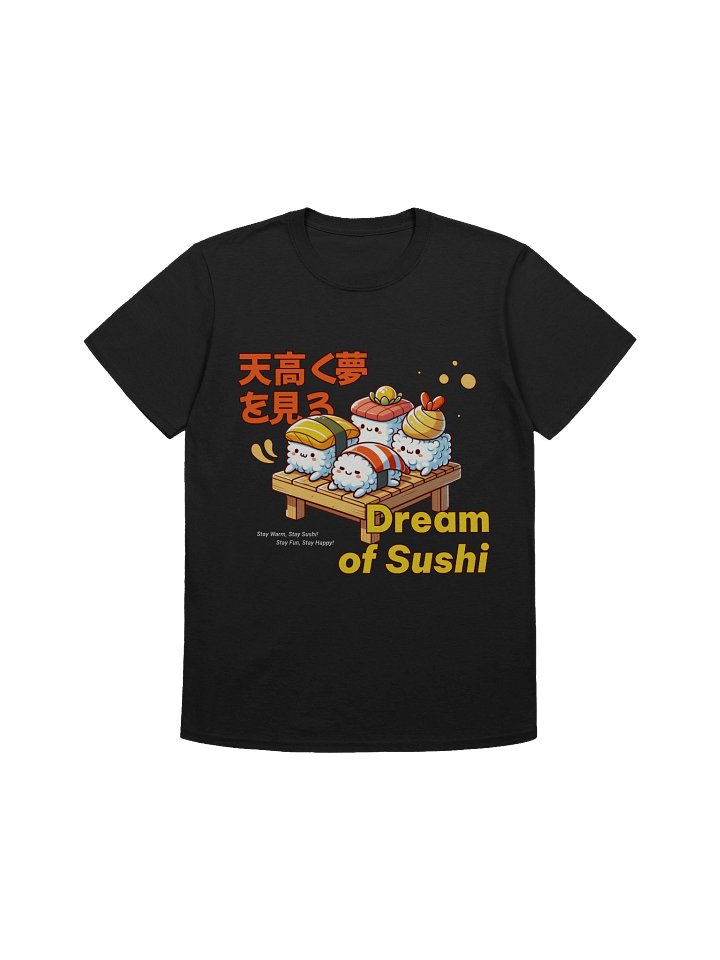 Dream of Sushi Stay Warm T-Shirt - Gildan Softstyle product image (1)