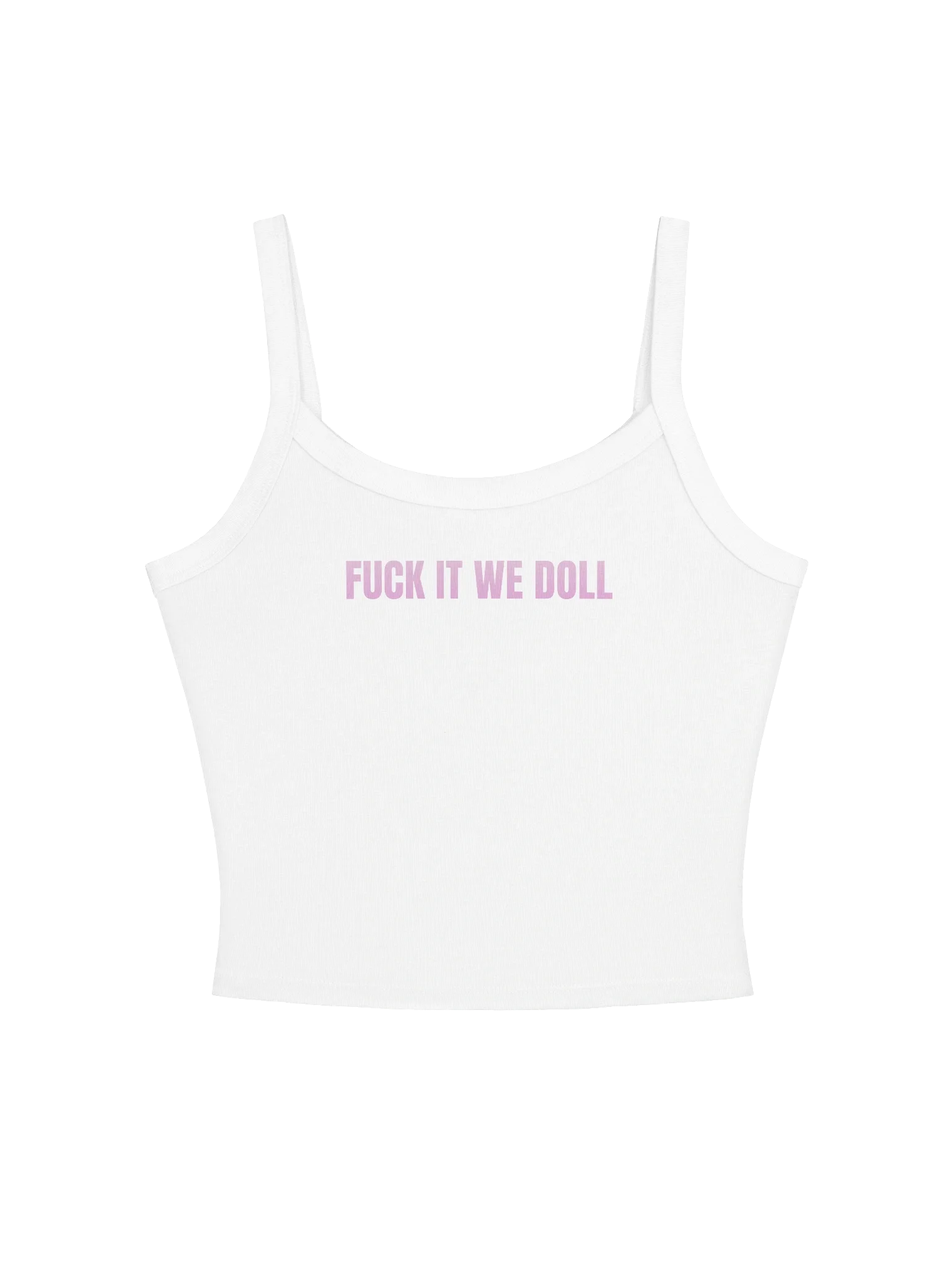 F*CK IT WE DOLL Tank