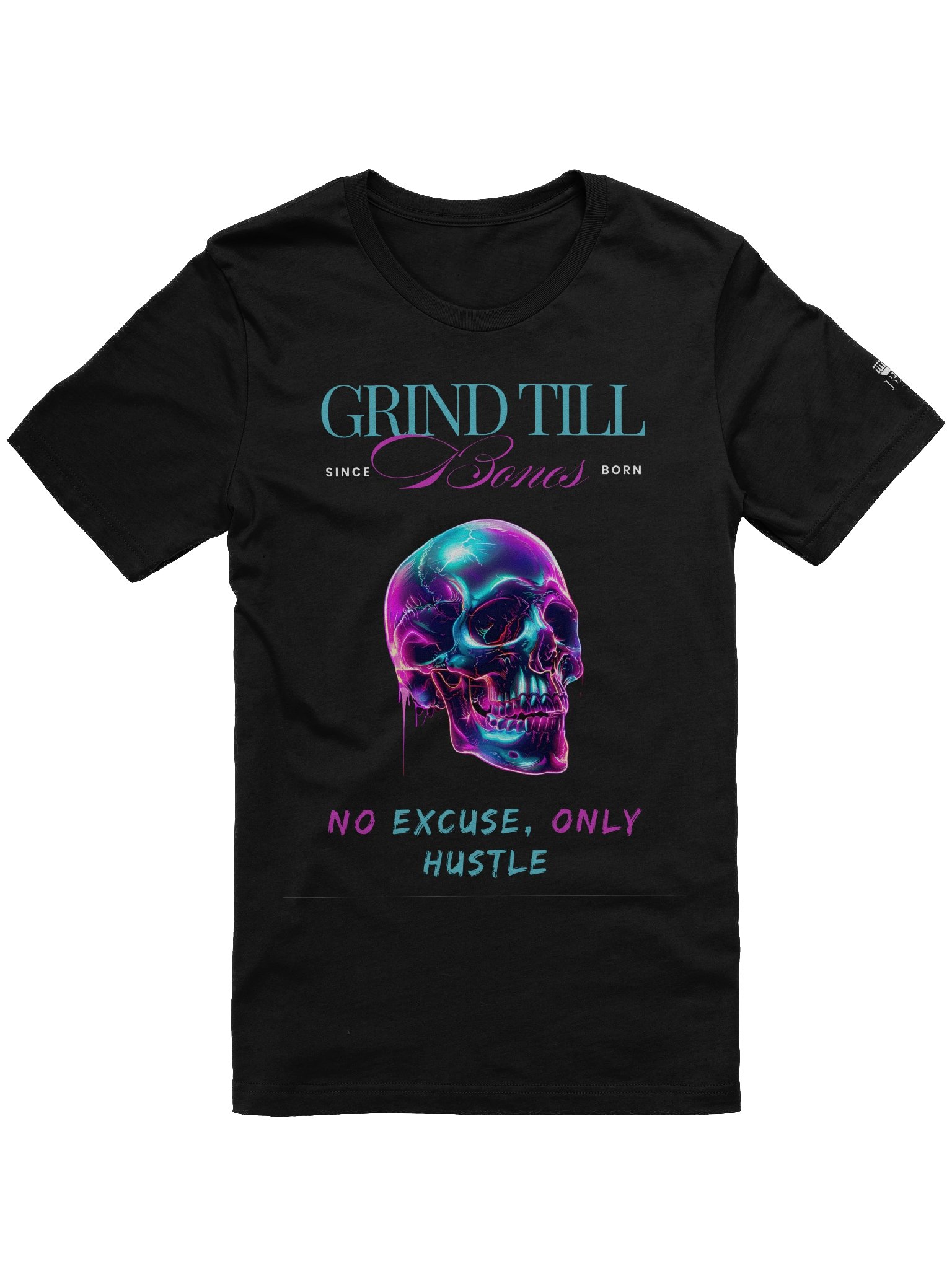 Grind Till Bones – No Excuse, Only Hustle Regular Fit T-shirt product image (1)