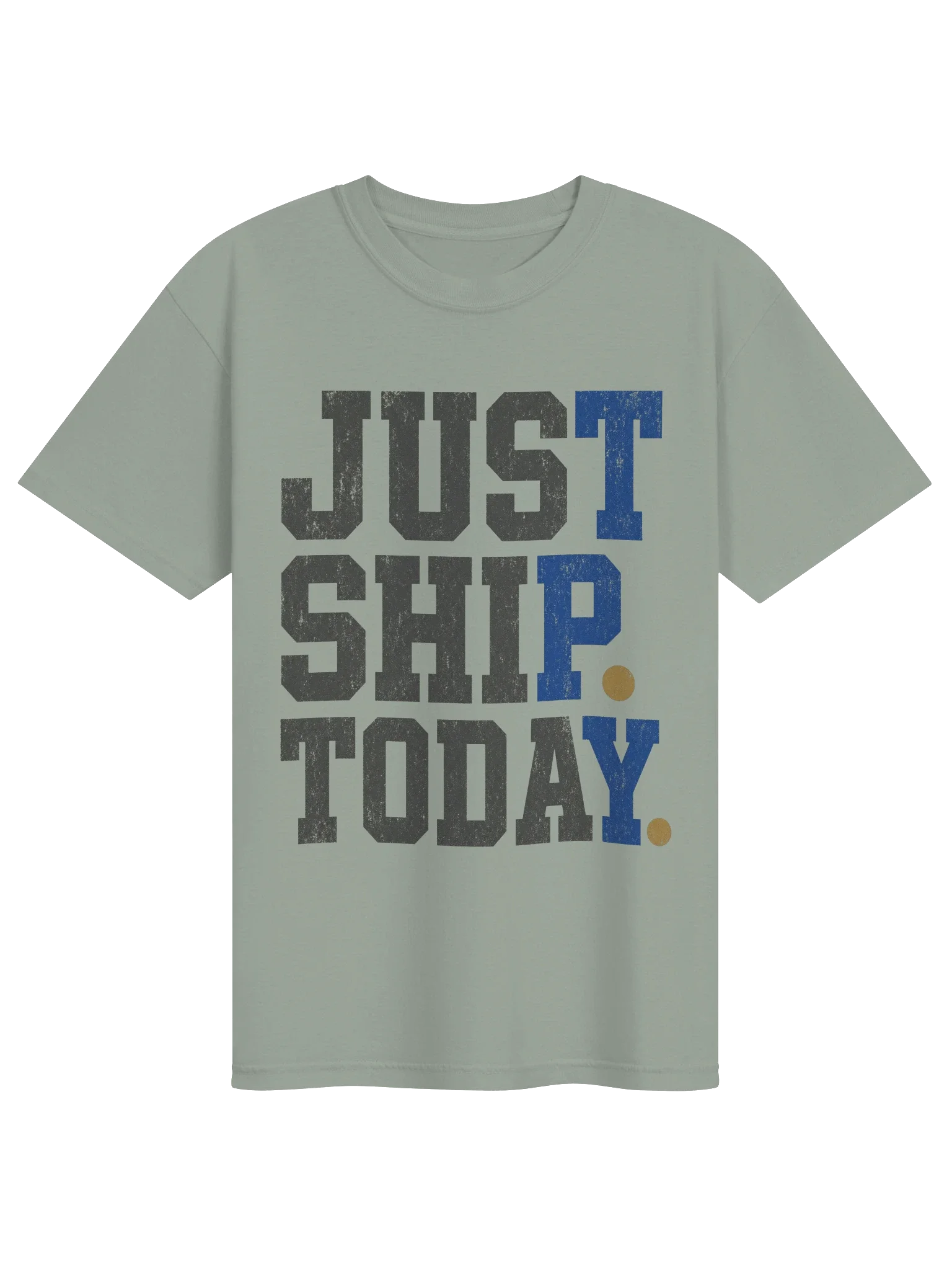 Just Ship Today Tee