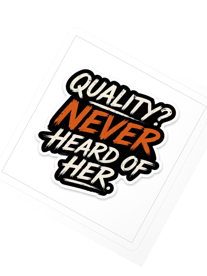 Quality? never heard of her style 2 product image (2)