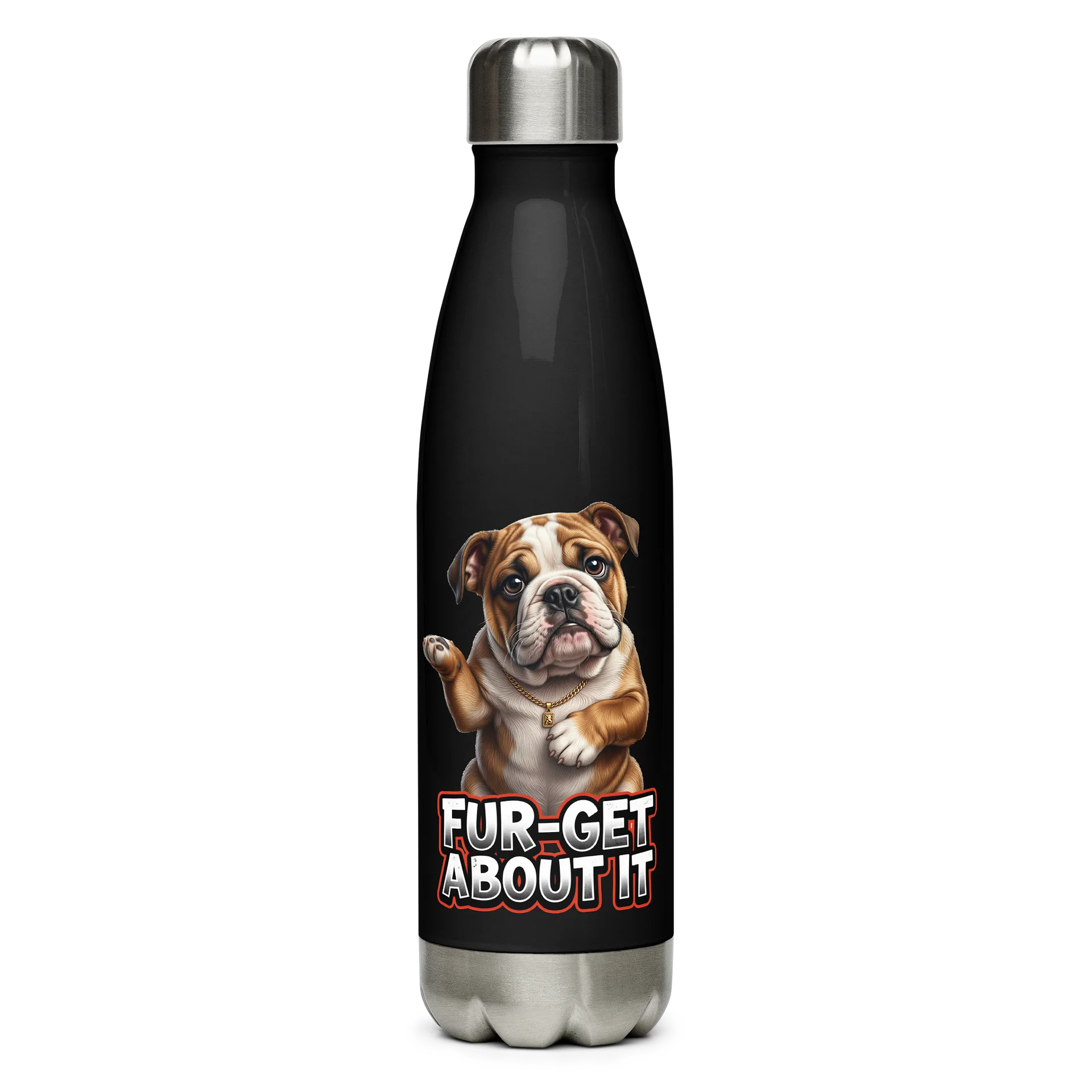 FUR-GET ABOUT IT" Bulldog Bottle product image (1)