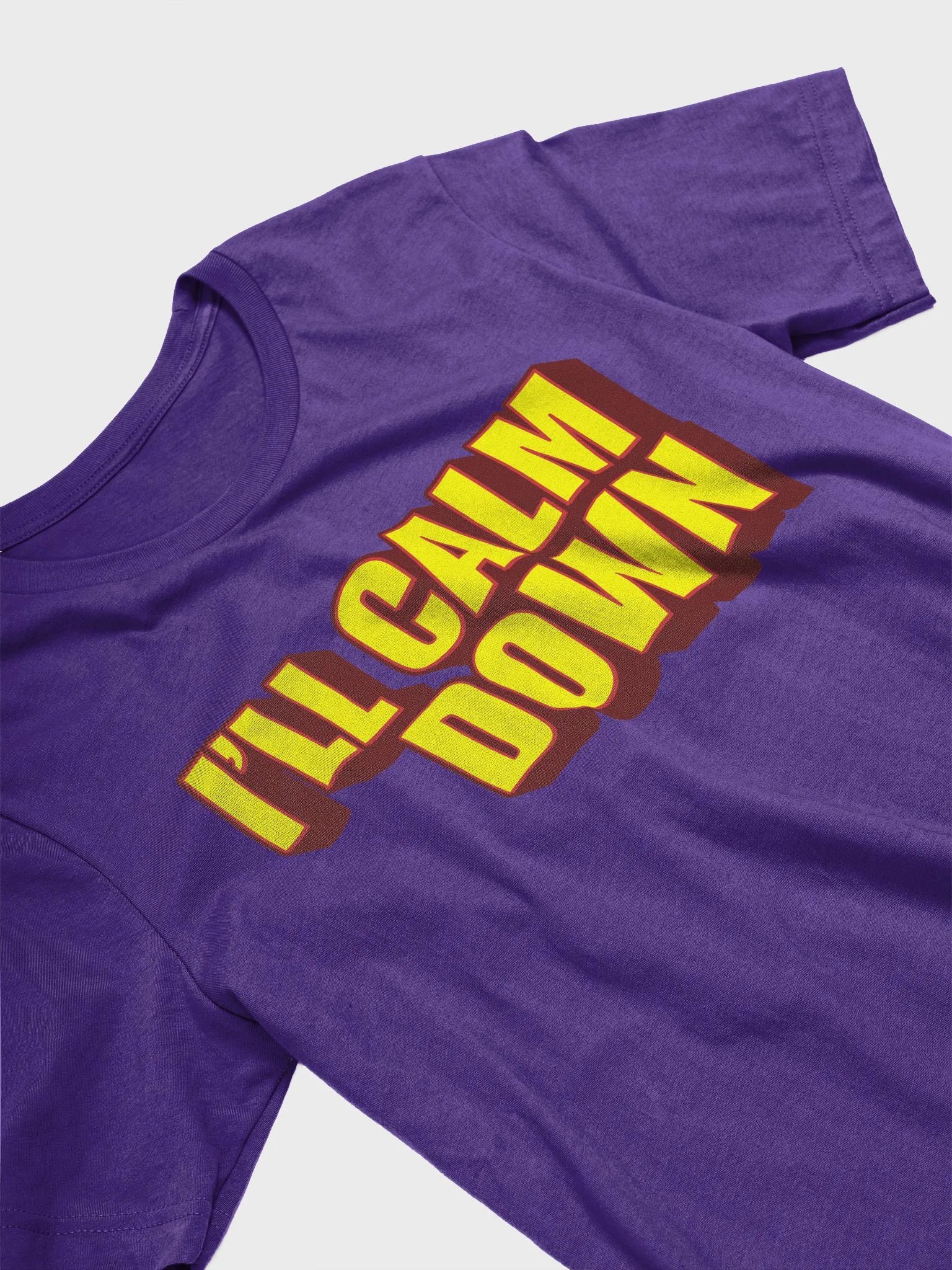 I'LL CALM DOWN BUT YOU CALM DOWN TOO product image (3)