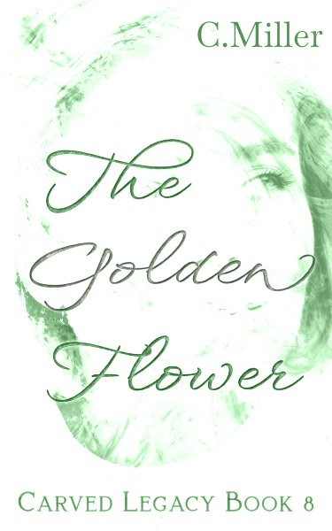 The Golden Flower (Carved Legacy, #8) product image (1)