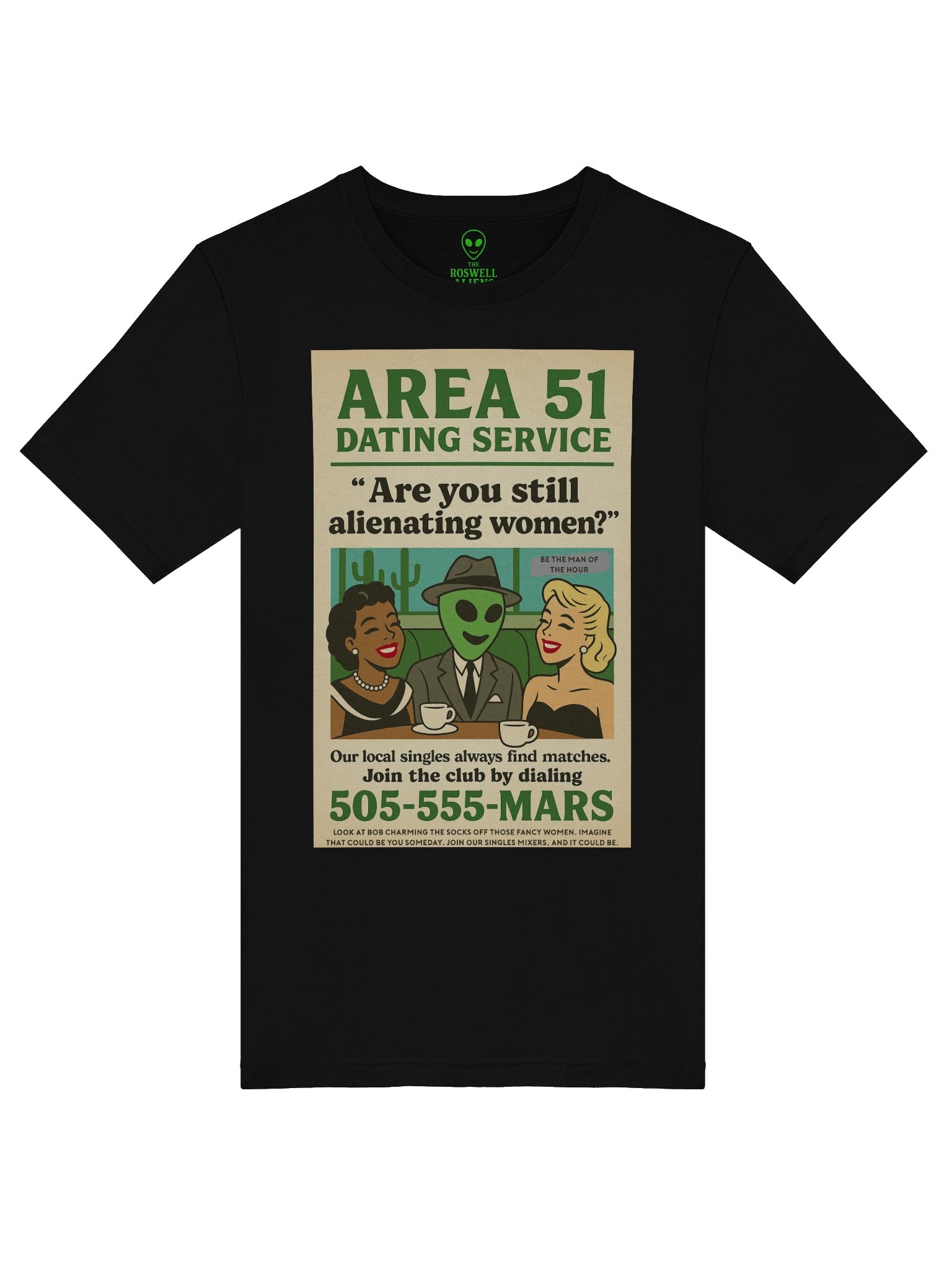 Are You Still Alienating Women? Area 51 Dating Service Roswell Aliens 1950's Retro Concert Tee Fit Unisex T-Shirt product image (42)