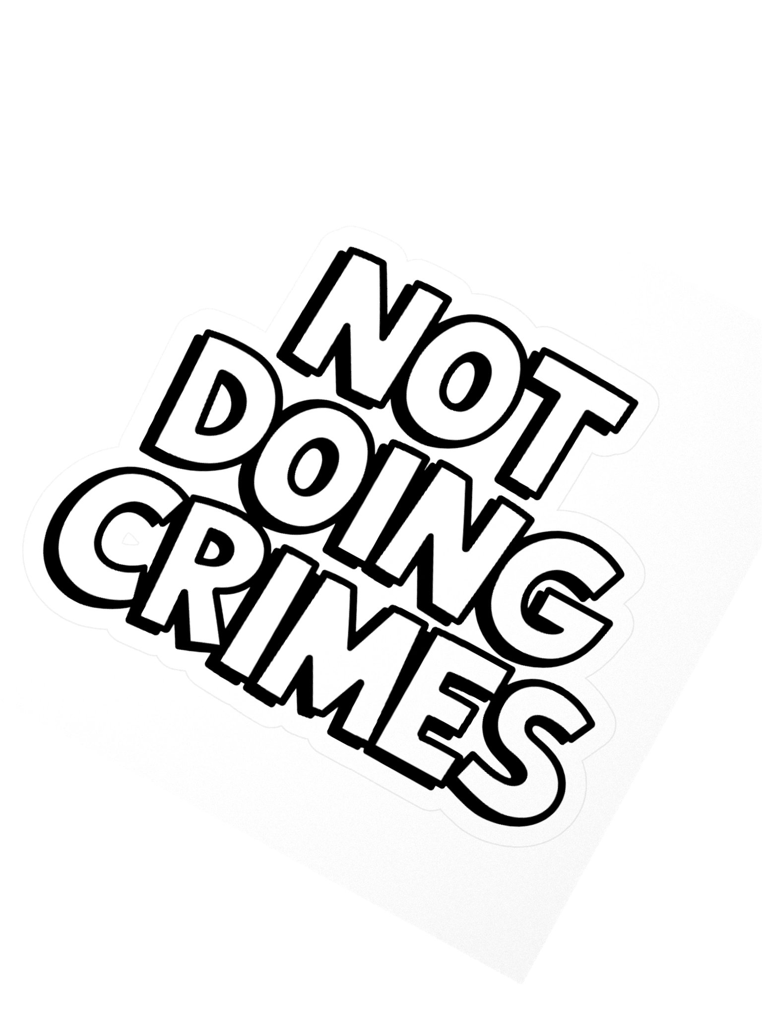 Not Doing Crimes Sticker — SP.STKR-01 product image (2)