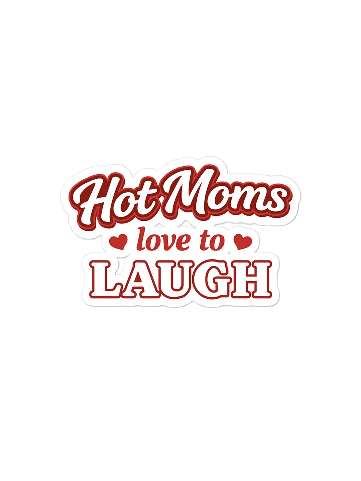 Hot Moms Love to Laugh Sticker product image (1)