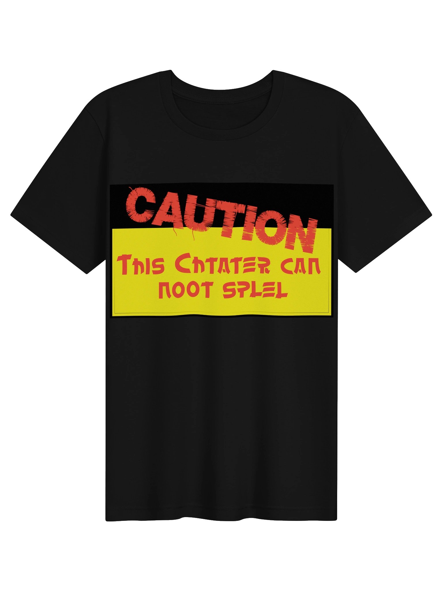 Caution This Chatter Can’t Spell Tee product image (1)