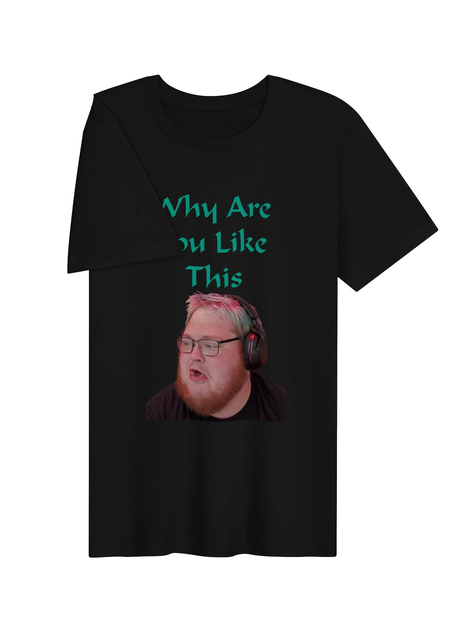 Why Are You Like This Tee product image (28)